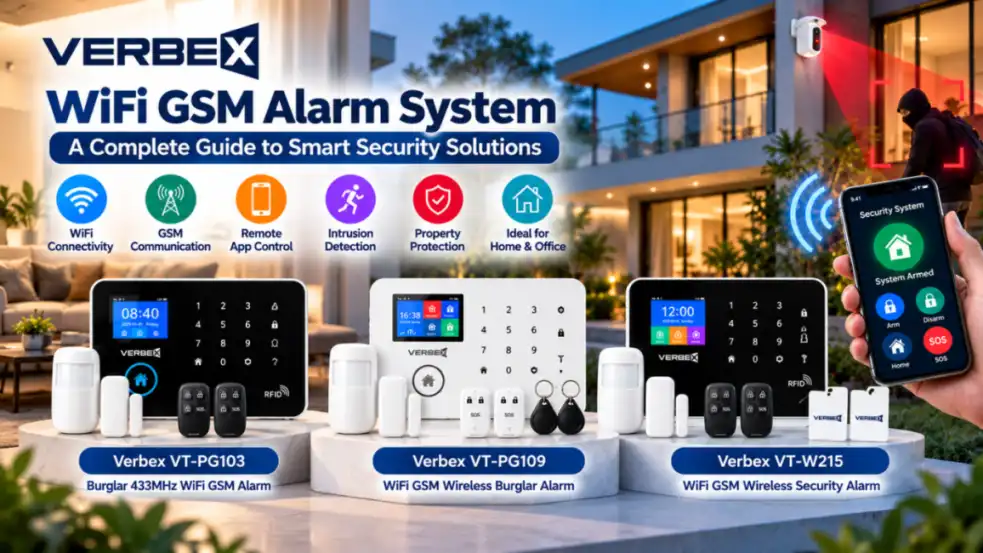 Verbex WiFi GSM Alarm System: স্মার্ট সিকিউরিটি সলিউশনের সম্পূর্ণ গাইড